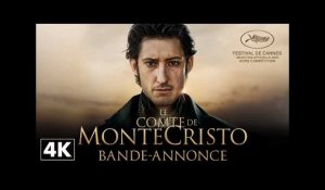 Le Comte de Monte-Cristo - Bande-annonce Officielle 4K