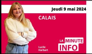 Calais : La Minute de l’info de Nord Littoral du jeudi 9 mai
