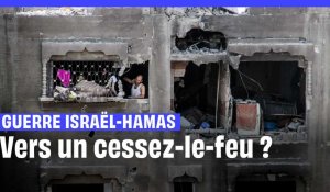 Guerre Israël-Hamas : Vers un cessez-le-feu ?