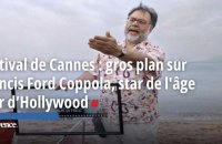 VIDEO. Festival de Cannes : gros plan sur Francis Ford Coppola, star de l'âge d'or d’Hollywood