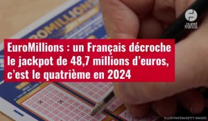VIDÉO. EuroMillions : un Français décroche le jackpot de 48,7 millions d’euros, c’est le quatrième 
