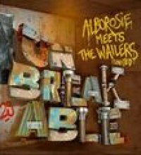 Unbreakable: Alborosie Meets The Wailers United