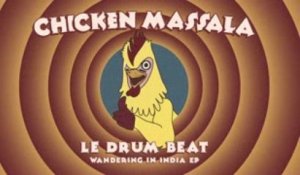 LE DRUM BEAT - Chicken Massala