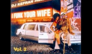 DJ Kefran (La Meute) - Intro (I Funk Your Wife Vol.2)