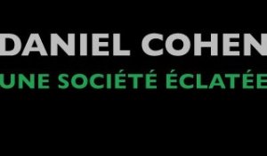 Daniel Cohen - Une société française éclatée (Mediapart)