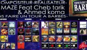 DJ MAZE FEAT KOMA & CHEB TARIK: VIENS FAIRE UN TOUR A BARBES