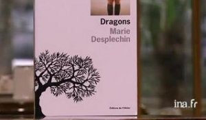 Marie Desplechin : Dragons