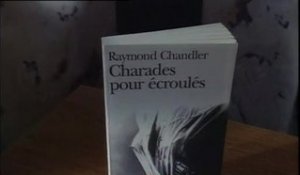 Raymond Chandler : Charades pour écroulés
