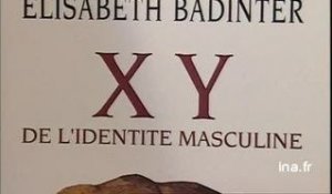Elisabeth Badinter : XY de l'identité masculine