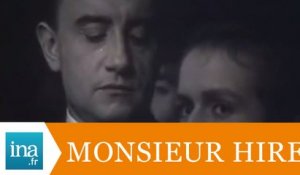 "Monsieur Hire" de Patrice Leconte - Archive INA