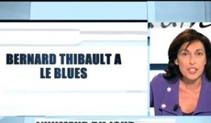Bernard Thibault a le blues