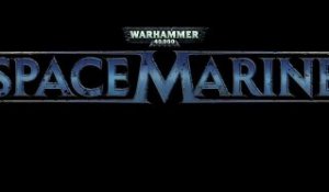 Warhammer 40,000 : Space Marine - Dark Future Part I Our Universe [HD]