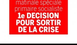 Matinale spéciale primaire socialiste : la 1e mesure contre la crise