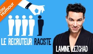 LAMINE LEZGHAD - Le recruteur raciste