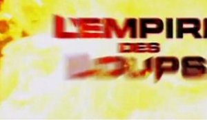 L'EMPIRE DES LOUPS - Teaser VF