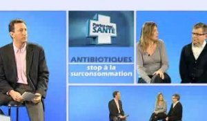 Parlez-moi santé - les antibiotiques