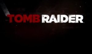 Tomb Raider - E3 2012 GT Trailer [HD]