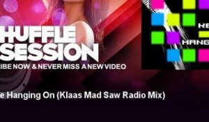 Danny S - Keep Me Hanging On - Klaas Mad Saw Radio Mix - ShuffleSession