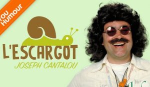 JOSEPH CANTALOU - L'escargot