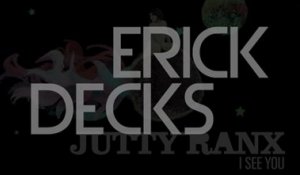 Jutty Ranx I See You (Erick Decks)
