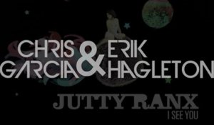 Jutty Ranx I See You (Chris Garcia & Erik Hagleton)