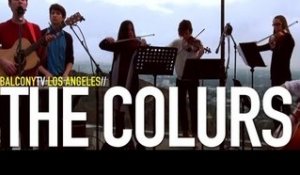 THE COLURS - WASHED AWAY (BalconyTV)