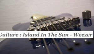 Cours guitare : jouer "Island in the sun" de Weezer - HD