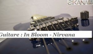 Cours guitare : jouer In Bloom de Nirvana - HD