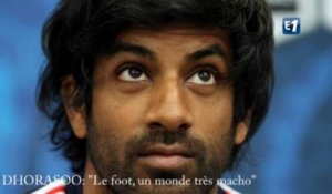 Dhorasoo : "le foot, un monde très macho"