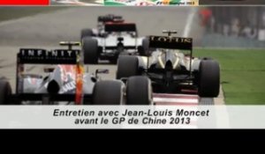 Entretien avec Jean-Louis Moncet avant le Grand Prix de Chine 2013