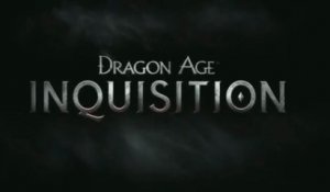 E3 2013 - Dragon Age 3 : Inquisition - Trailer (conférence Electronic Arts)