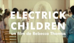Electrick Children - Bande annonce vost HD