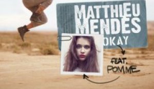 Matthieu Mendes - Okay (extrait)