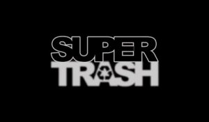 SUPER TRASH - Bande-annonce [VF[HD] [NoPopCorn]