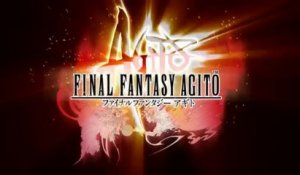 Final Fantasy : Agito - Trailer TGS 2013