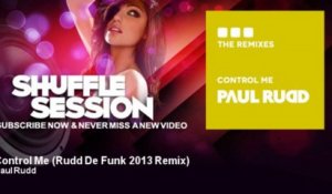 Paul Rudd - Control Me - Rudd De Funk 2013 Remix