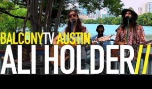 ALI HOLDER - THE ONLY THING (BalconyTV)