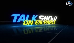 Talk Show - "On en parle" : le point sur les recrues