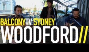 WOODFORD - IF YOU WANT MORE (BalconyTV)