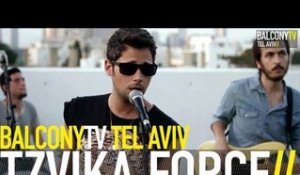 TZVIKA FORCE - TAKE WHAT YOU CAN TAKE FROM ME (BalconyTV)