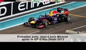 Entretien avec Jean-Louis Moncet après le Grand Prix d'Abu Dhabi 2013