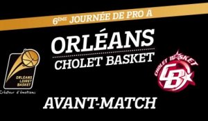 Avant-Match - J06 - Orléans reçoit Cholet Basket
