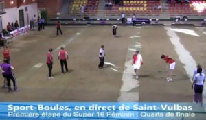 Quarts de finale, Super 16 féminin, Sport-Boules, Saint-Vulbas 2013