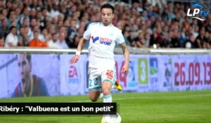 Ribéry : "Valbuena est un bon petit"