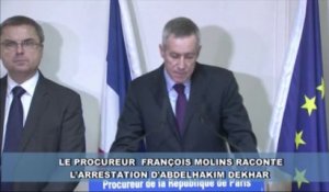 Le procureur François Molins raconte l'arrestation d'Abdelhakim Dekhar
