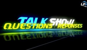 Talk Show : les questions / réponses
