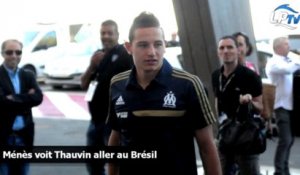 Ménès voit Thauvin aller au Brésil