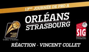 Réaction de Vincent Collet - J13 - Orléans reçoit Strasbourg