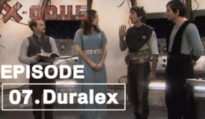 X-ODUS 1x07 - Duralex