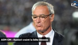 ASM-OM : Ranieri craint la bête blessée